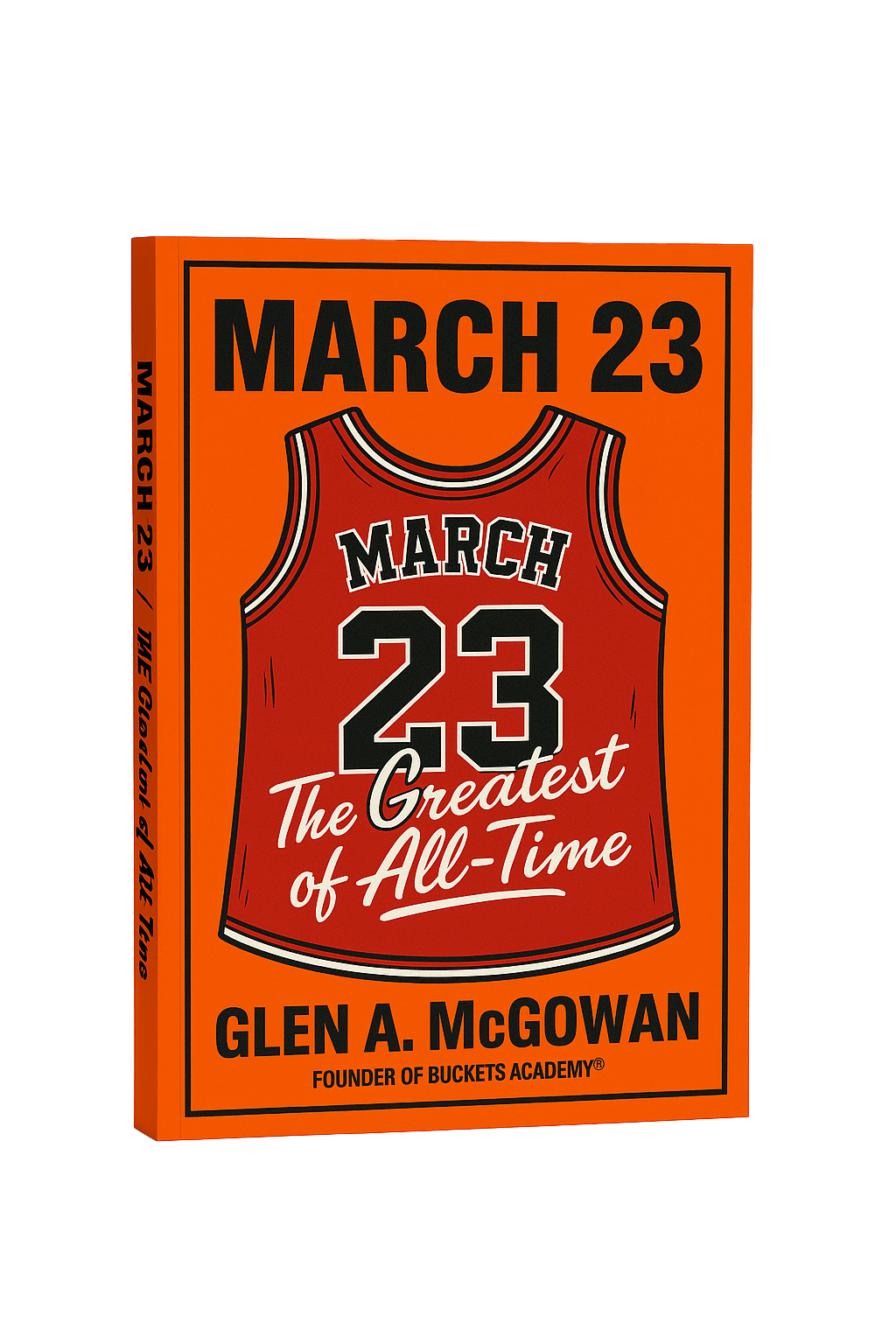 March 23: The Greatest of All Time – The Standard | Buckets Academy Official Preorder